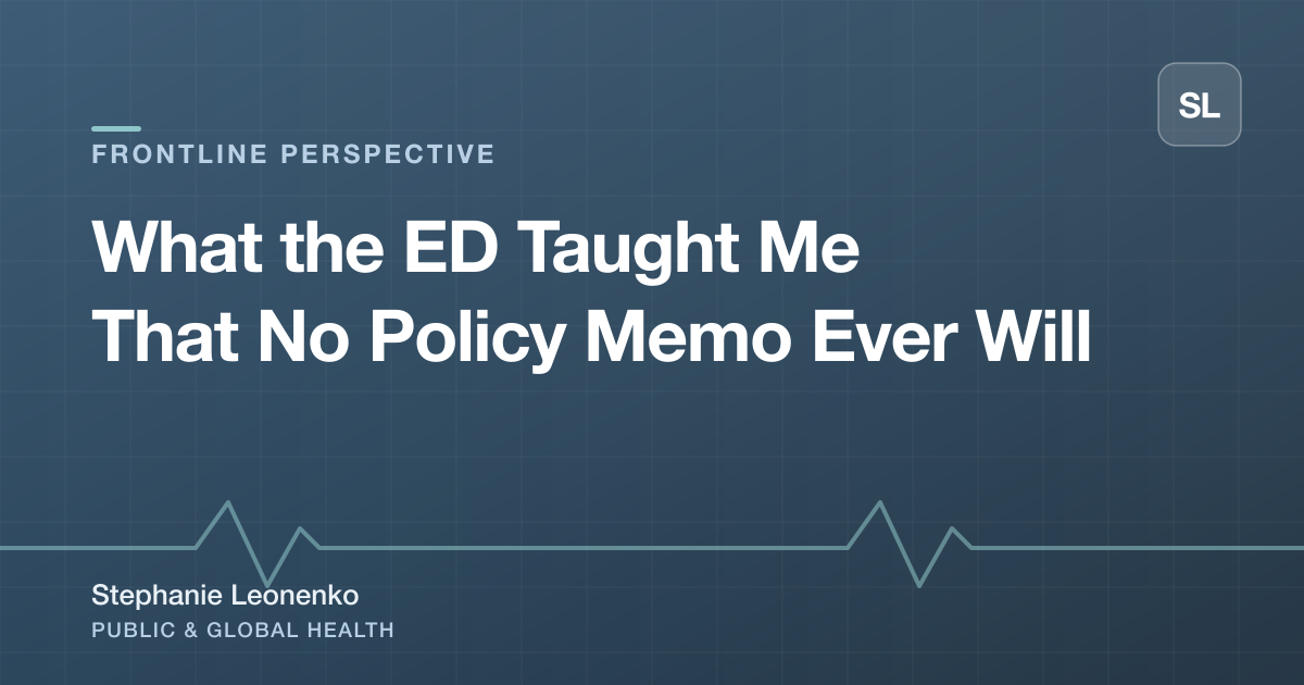 What the ED Taught Me That No Policy Memo Ever Will