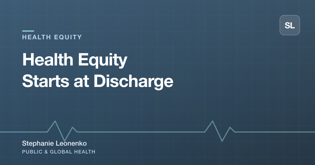 Health Equity Starts at Discharge